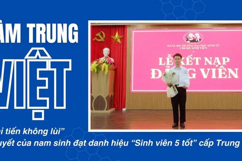 'Chỉ tiến không lùi' - Bí quyết của nam sinh đạt danh hiệu 'Sinh viên 5 tốt' cấp Trung ương