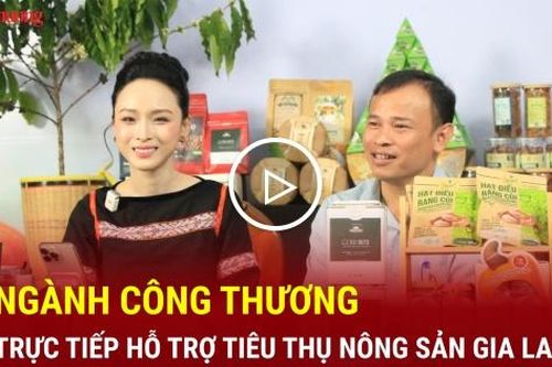Ngành Công Thương trực tiếp hỗ trợ tiêu thụ nông sản Gia Lai