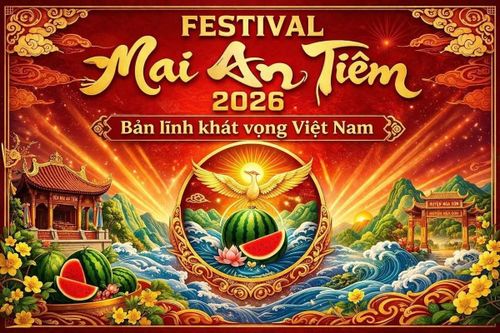 Festival Mai An Tiêm 2026 - Bản lĩnh khát vọng Việt Nam diễn ra vào ngày 27/4