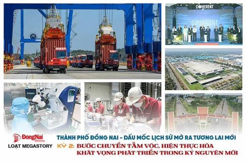 [Loạt Megastory] Thành phố Đồng Nai - Dấu mốc lịch sử mở ra tương lai mới (Kỳ 2)