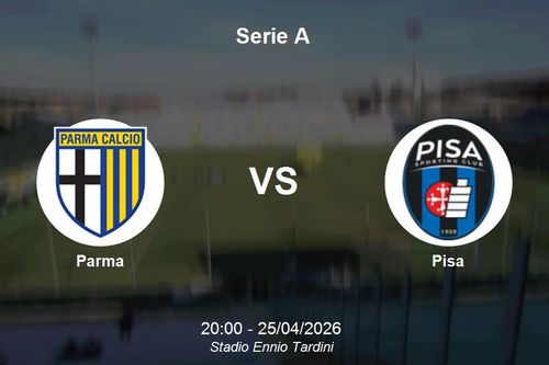 Nhận định Parma vs Pisa - Serie A: Cơ hội để chủ nhà bứt phá khỏi nhóm nguy hiểm