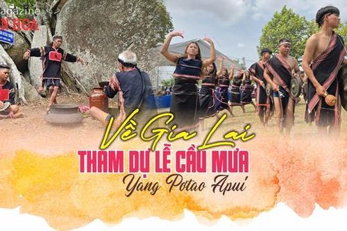 (Emagazine) Về Gia Lai tham dự Lễ cầu mưa Yang Pơtao Apui
