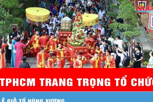 TPHCM trang trọng tổ chức Lễ Giỗ Tổ Hùng Vương