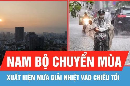 Nam bộ chuyển mùa, xuất hiện mưa giải nhiệt vào chiều tối