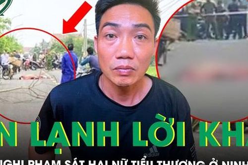 Ớn lạnh lời khai của nghi phạm sát hại nữ tiểu thương ở Ninh Bình, hé lộ mối quan hệ với nạn nhân