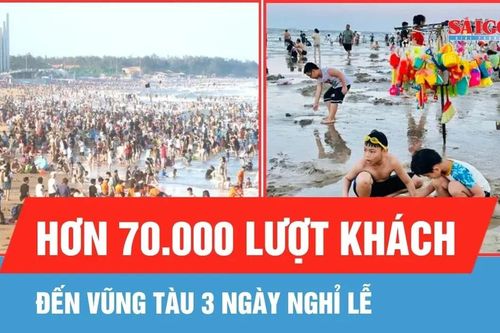 Vũng Tàu đón khoảng hơn 70.000 lượt khách trong 3 ngày nghỉ lễ