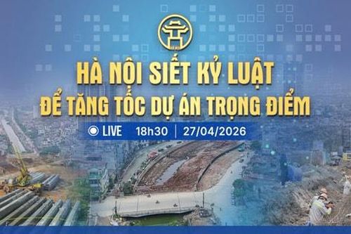 [Trực tiếp] Chương trình thời sự: Hà Nội siết kỷ luật để tăng tốc dự án trọng điểm