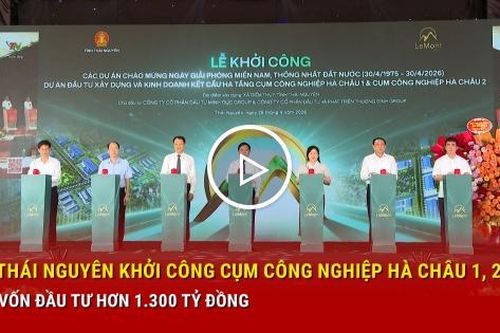 Thái Nguyên khởi công cụm công nghiệp Hà Châu 1, 2 vốn đầu tư hơn 1.300 tỷ đồng