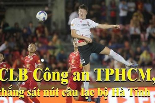 CLB Công an TPHCM thắng sát nút CLB Hà Tĩnh, cải thiện vị trí trên bảng xếp hạng