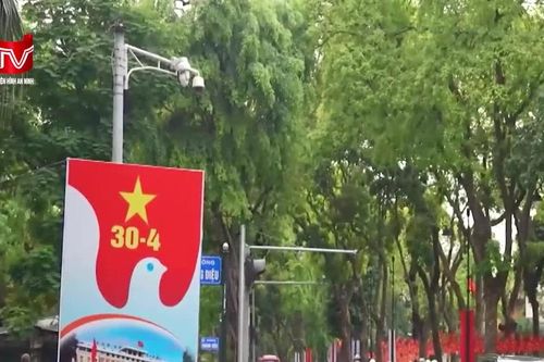 Hà Nội rực rỡ cờ hoa chào mừng Ngày Giải phóng miền Nam 30/4