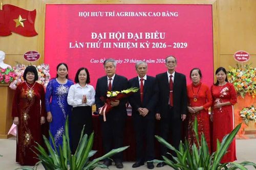 Đại hội Hội hưu trí Agribank tỉnh lần thứ III, nhiệm kỳ 2026 - 2029