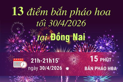 Đồng Nai bắn pháo hoa tại 13 điểm trong dịp lễ 30/4/2026