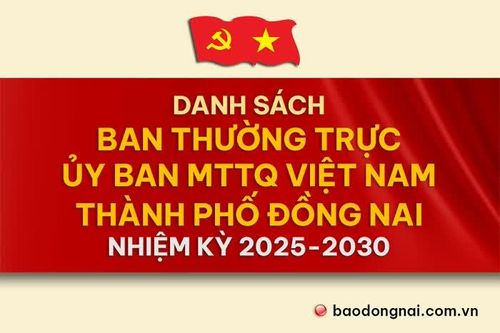 [Infographic] Danh sách Ban Thường trực Ủy ban MTTQ Việt Nam thành phố Đồng Nai nhiệm kỳ 2025-2030