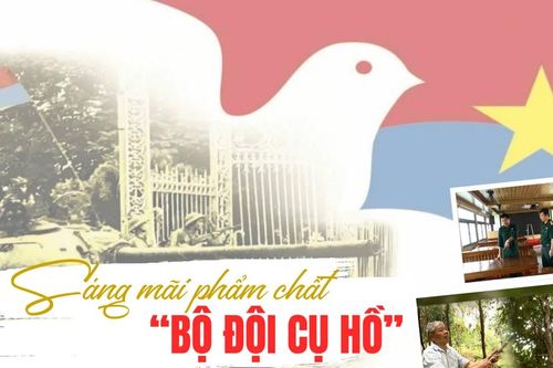 Sáng mãi phẩm chất 'Bộ đội Cụ Hồ'