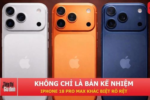 iPhone 18 Pro Max nâng cấp gì để vượt iPhone 17 Pro Max?