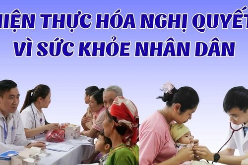 Hiện thực hóa nghị quyết vì sức khỏe Nhân dân