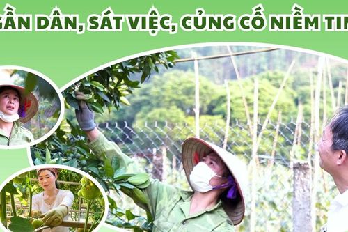 Gần dân, sát việc, củng cố niềm tin