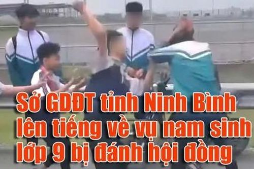 Sở GD&ĐT tỉnh Ninh Bình lên tiếng về vụ nam sinh lớp 9 bị đánh hội đồng