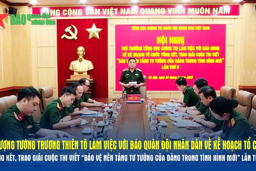 Thượng tướng Trương Thiên Tô làm việc với Báo Quân đội nhân dân về kế hoạch tổ chức tổng kết, trao giải Cuộc thi viết 'Bảo vệ nền tảng tư tưởng của Đảng trong tình hình mới' lần thứ 5