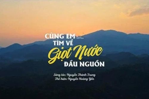 Dòng chảy âm thanh và bản sắc trong ca khúc 'Cùng em tìm về giọt nước đầu nguồn'