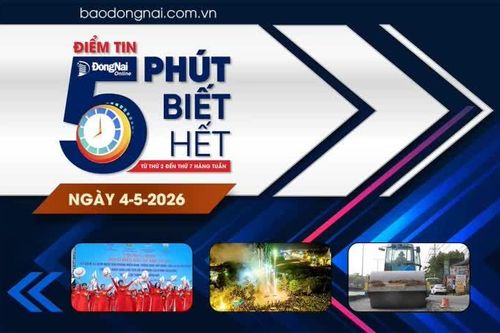 Điểm tin '5 phút biết hết' sáng 4-5: Thành phố Đồng Nai đón hơn 190 ngàn lượt khách du lịch trong kỳ nghỉ lễ