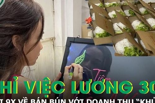 Nghỉ việc văn phòng lương 30 triệu, cô gái 9x bán bún thu gần 400 triệu mỗi tháng