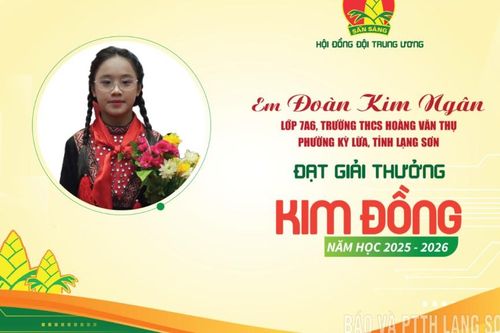 Lạng Sơn có 3 học sinh được nhận giải thưởng Kim Đồng năm học 2025 - 2026