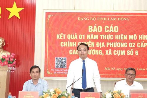 Phó Bí thư Thường trực Tỉnh ủy Lâm Đồng Đặng Hồng Sỹ chủ trì sơ kết mô hình chính quyền địa phương 2 cấp tại Cụm số 6