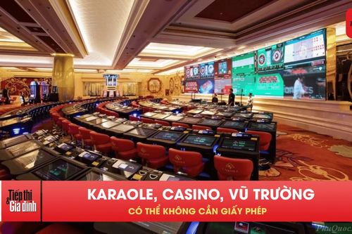 Đề xuất bỏ giấy phép kinh doanh casino, karaoke, vũ trường