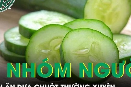 5 nhóm người nên ăn dưa chuột thường xuyên để cải thiện sức khỏe
