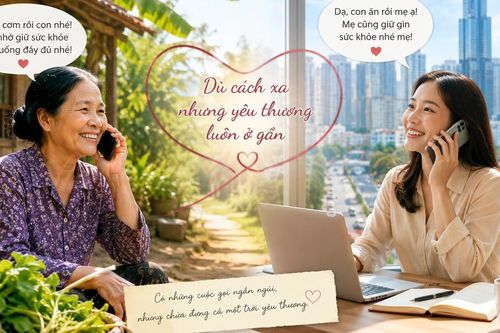 Mẹ ở quê - con ở phố: Những cuộc gọi không nói hết yêu thương