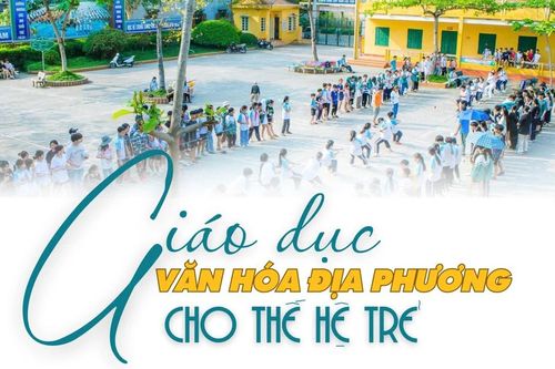 Giáo dục văn hóa địa phương cho thế hệ trẻ