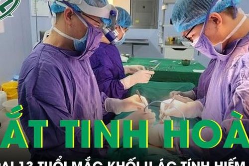 Bé trai 13 tháng tuổi bị cắt tinh hoàn vì khối u ác tính hiếm gặp