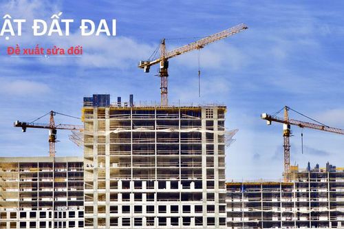 Đề xuất sửa đổi Luật Đất đai để khơi thông nguồn lực quốc gia