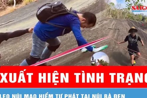 Xuất hiện tình trạng leo núi mạo hiểm tự phát tại núi Bà Đen