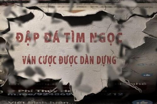 [Video] Đập đá tìm ngọc: Ván cược được dàn dựng