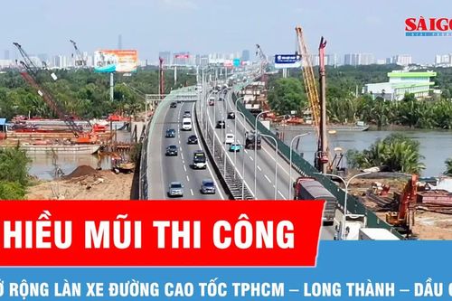 Chạy 'nước rút' mở rộng cao tốc TPHCM – Long Thành – Dầu Giây lên tới 10 làn xe
