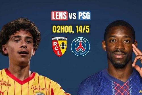 Nhận định Lens vs PSG, 02h00 ngày 14/5: Chào đón nhà vô địch?