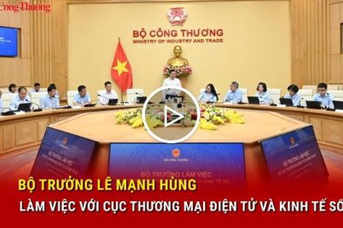 Bộ trưởng Bộ Công Thương Lê Mạnh Hùng làm việc với Cục Thương mại điện tử và Kinh tế số