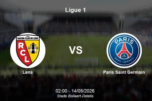 Nhận định Lens vs Paris Saint Germain - Ligue 1: Đại chiến giành ngôi vương tại Bollaert-Delelis