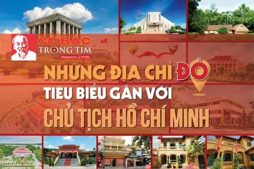 [Megastory] Có Bác trong tim: Những 'địa chỉ đỏ' tiêu biểu gắn với Bác Hồ