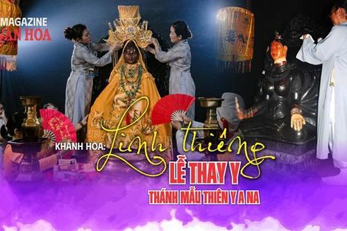 (Emagazine) Khánh Hòa: Linh thiêng Lễ thay y Thánh Mẫu Thiên Y A Na