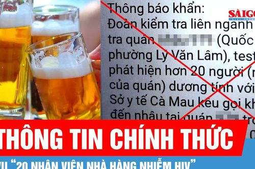 Thực hư vụ '20 nhân viên nhà hàng nhiễm HIV'