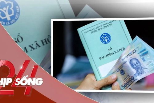 NHỊP SỐNG 24: Có được đóng đồng thời BHXH bắt buộc và tự nguyện để tăng lương hưu?