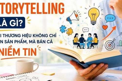 Storytelling: Nghệ thuật kể chuyện chạm đến cảm xúc khách hàng