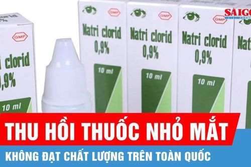 Thu hồi thuốc nhỏ mắt không đạt chất lượng trên toàn quốc