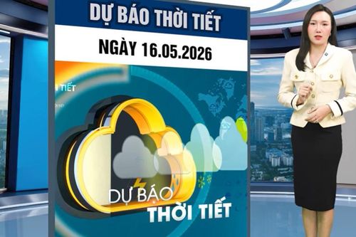 Bản tin thời tiết ngày 16/5: Nắng nóng suy yếu, miền Bắc chuẩn bị đón mưa dông diện rộng