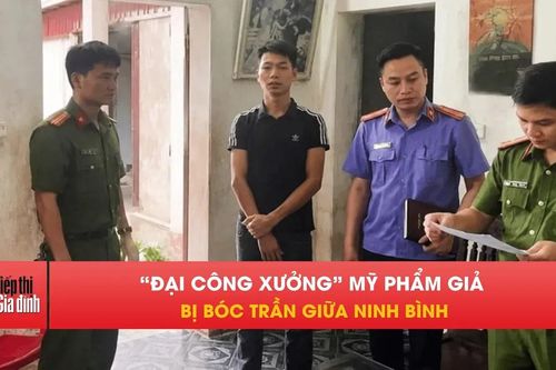 Triệt phá 'đại công xưởng' mỹ phẩm giả giữa Ninh Bình