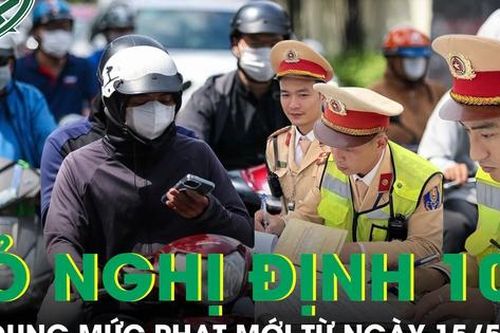 Bãi bỏ Nghị định 100, chính thức áp dụng mức phạt mới trong lĩnh vực giao thông từ ngày 15/5