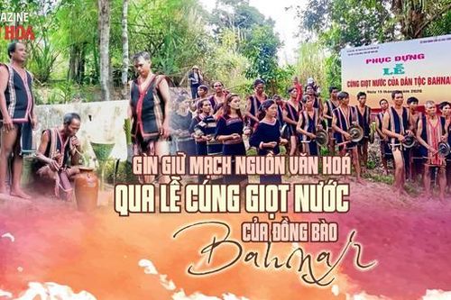 (Emagazine) Gìn giữ mạch nguồn văn hóa qua lễ Cúng giọt nước của đồng bào Bahnar